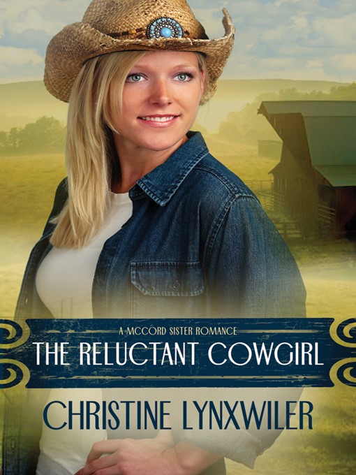Title details for Reluctant Cowgirl by Christine Lynxwiler - Available